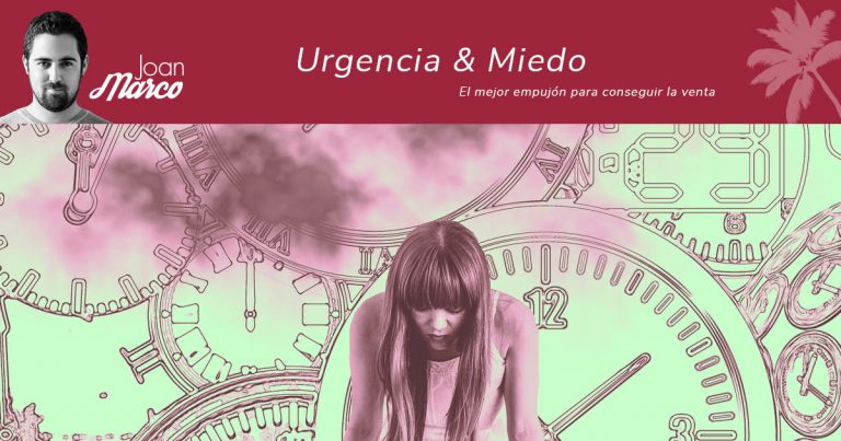 Urgencia y miedo para vender